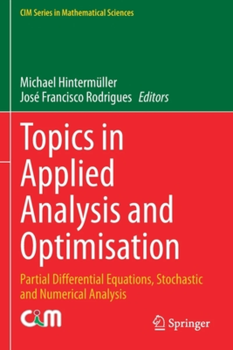 Topics in Applied Analysis and Optimisation