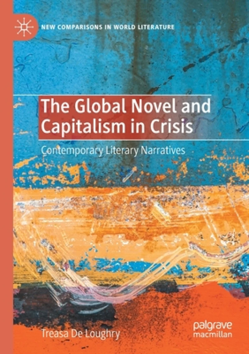 The Global Novel and Capitalism in Crisis