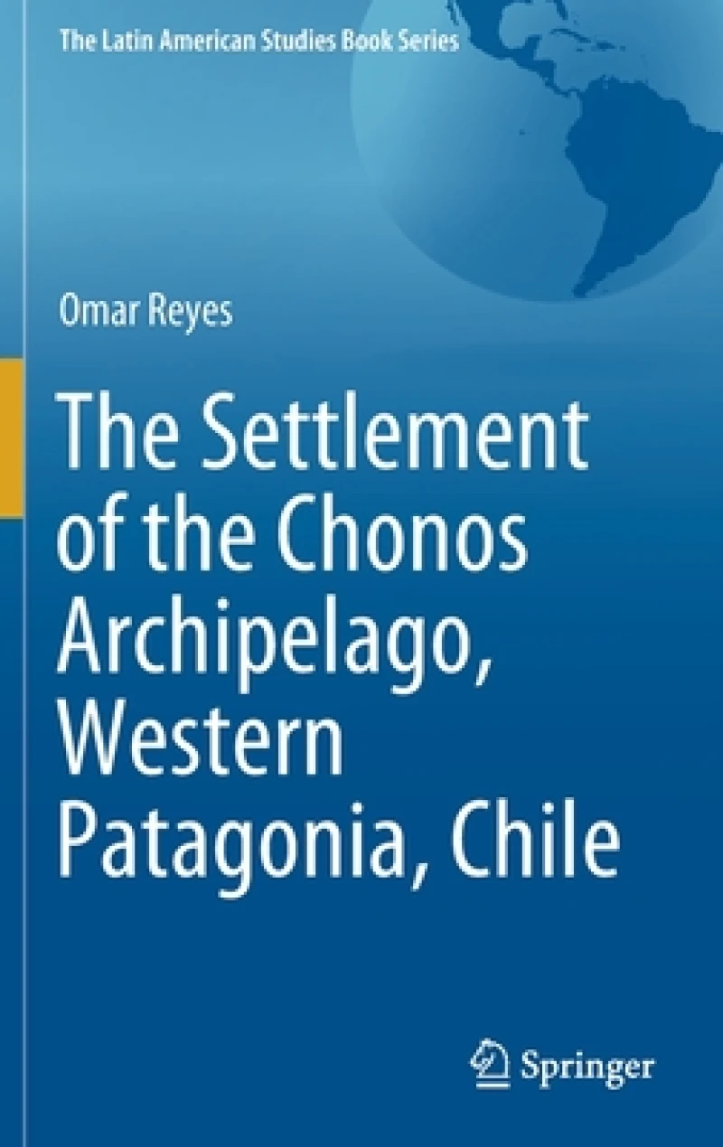The Settlement of the Chonos Archipelago, Western Patagonia, Chile