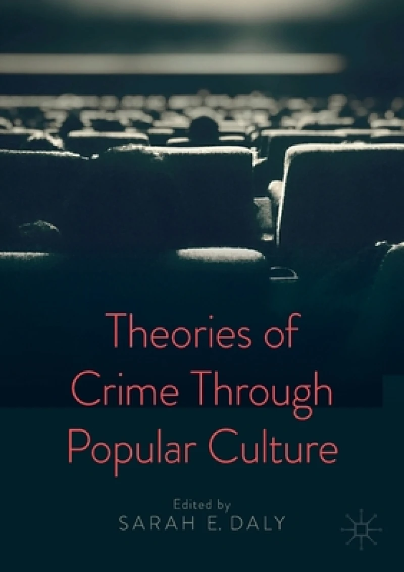 Theories of Crime Through Popular Culture