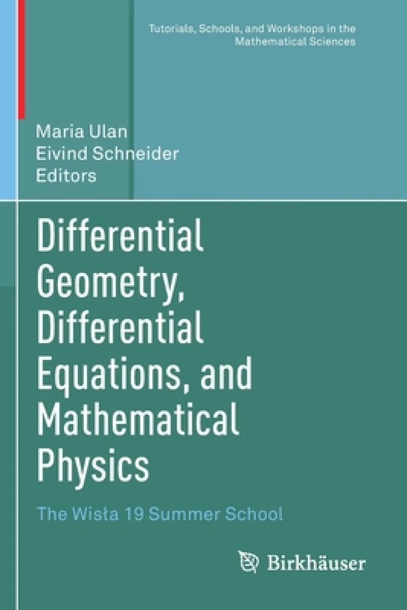 Differential Geometry, Differential Equations, and Mathematical Physics