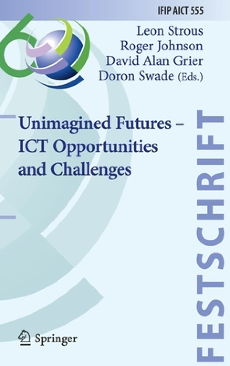 Unimagined Futures – ICT Opportunities and Challenges