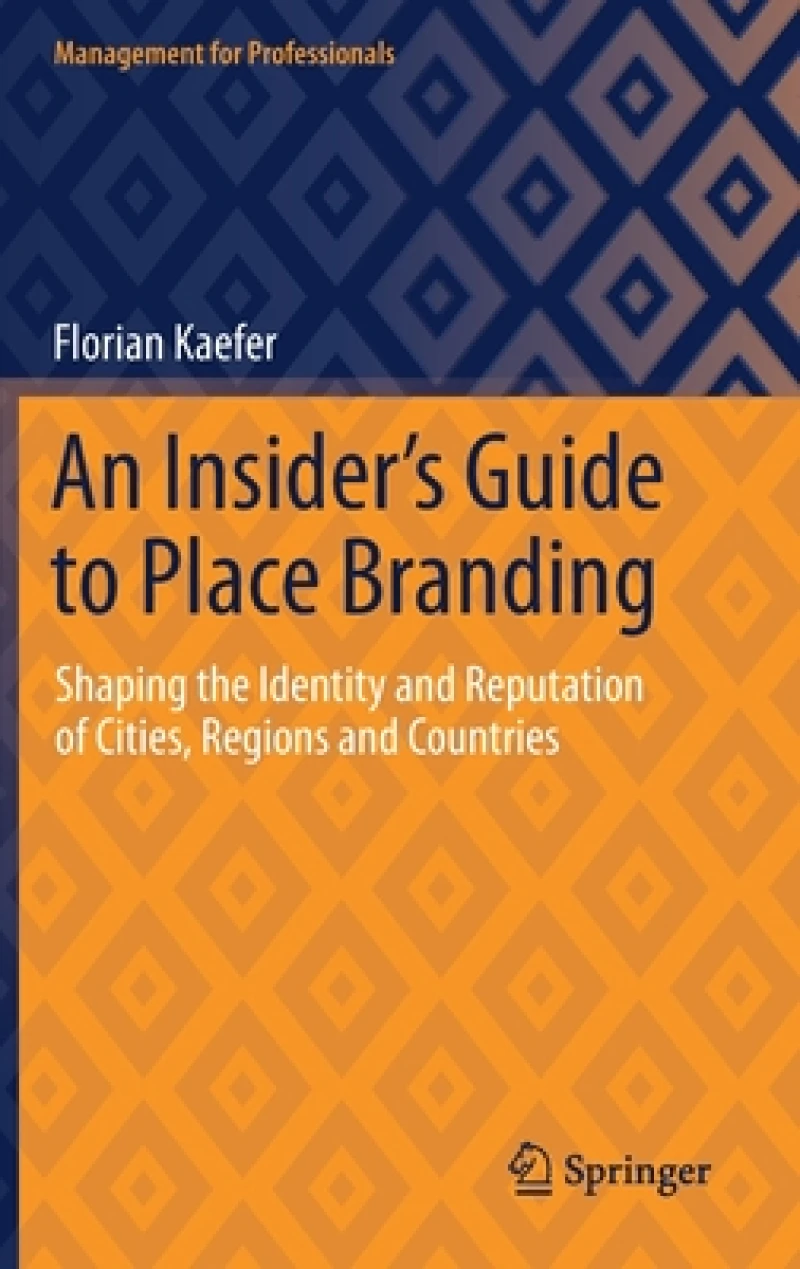 An Insider's Guide to Place Branding