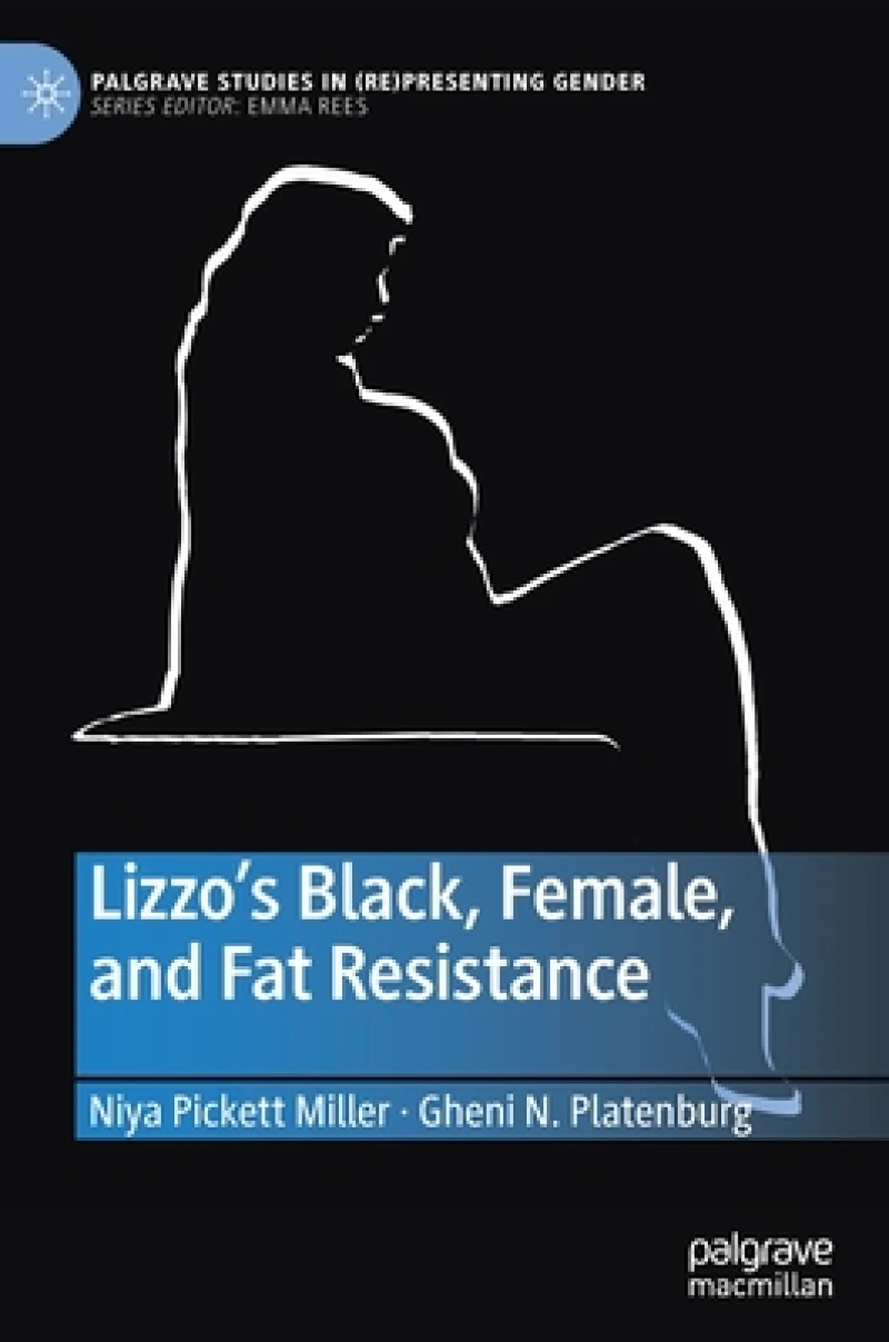Lizzo’s Black, Female, and Fat Resistance