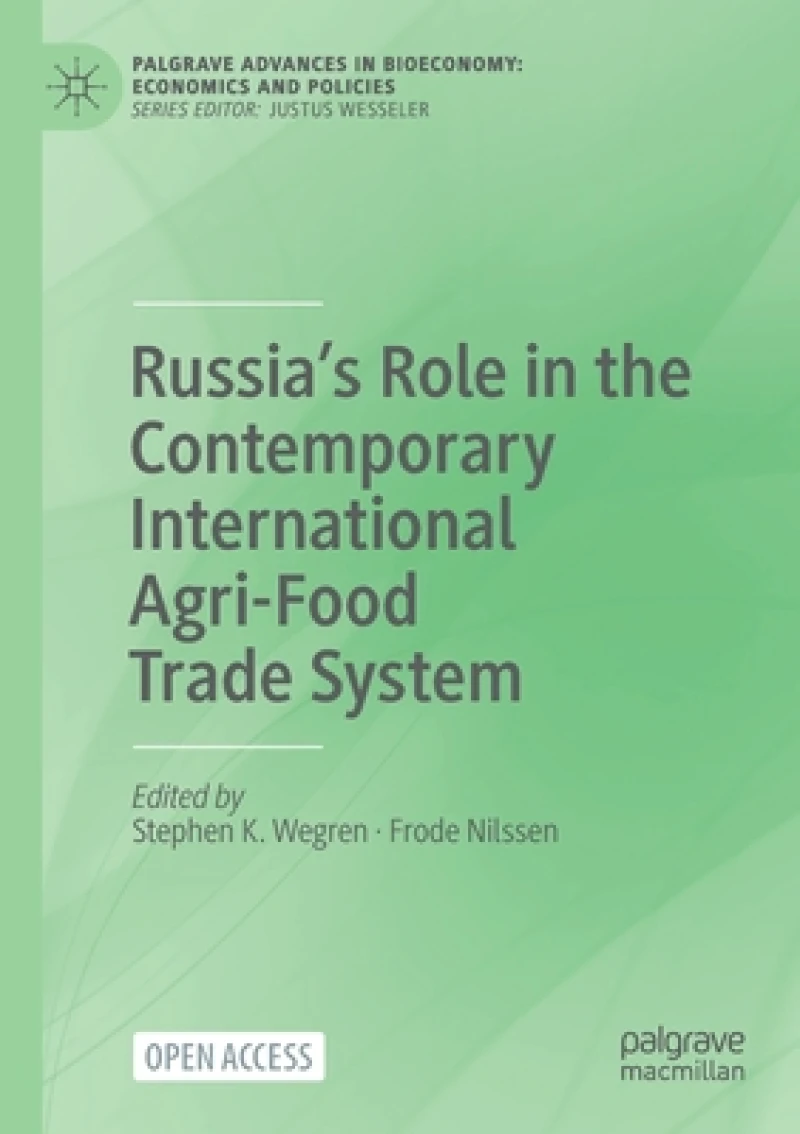 Russia’s Role in the Contemporary International Agri-Food Trade System