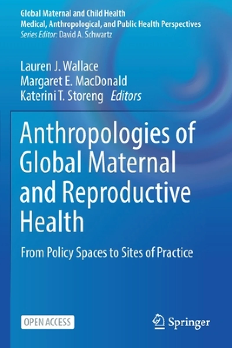 Anthropologies of Global Maternal and Reproductive Health