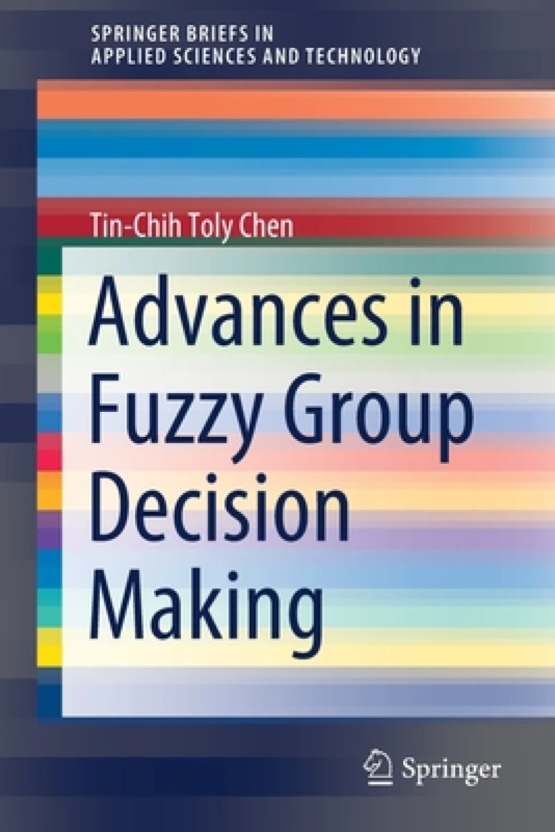 Advances in Fuzzy Group Decision Making