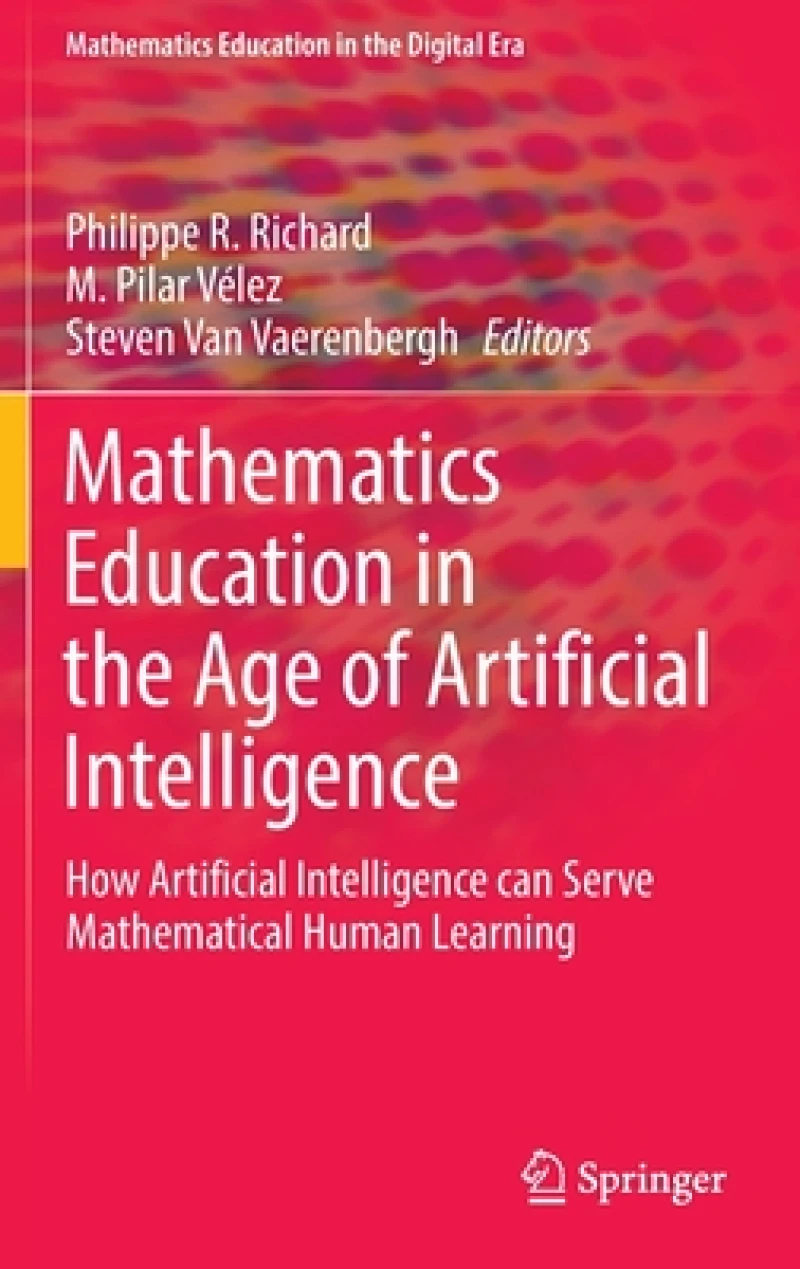 Mathematics Education in the Age of Artificial Intelligence