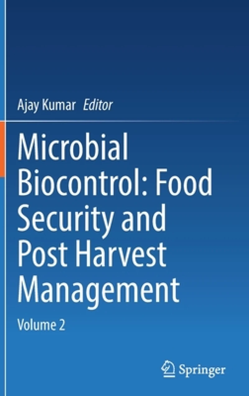 Microbial Biocontrol: Food Security and Post Harvest Management
