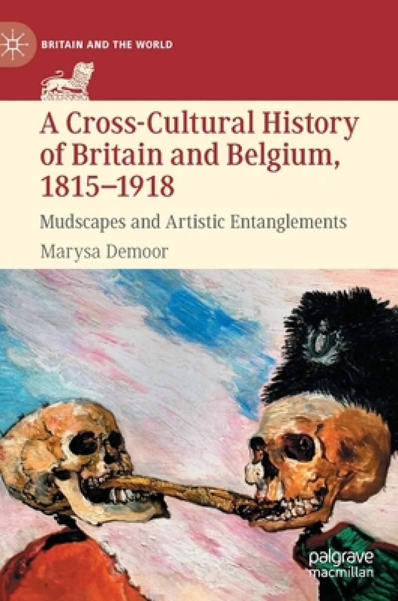 A Cross-Cultural History of Britain and Belgium, 1815–1918