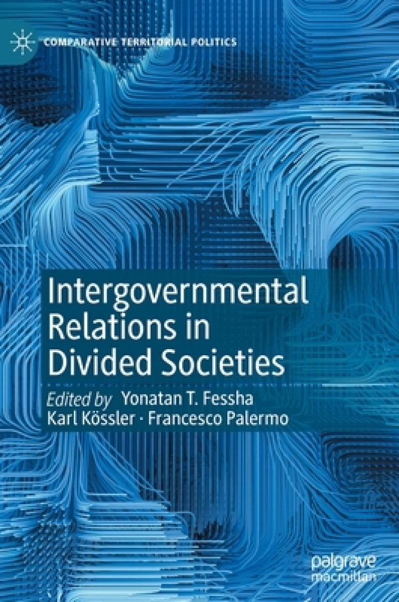 Intergovernmental Relations in Divided Societies