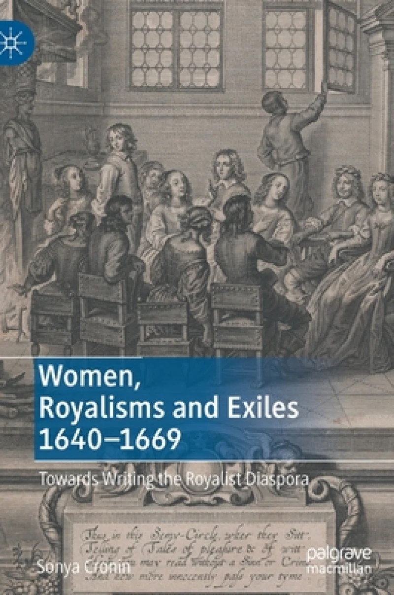 Women, Royalisms and Exiles 1640–1669