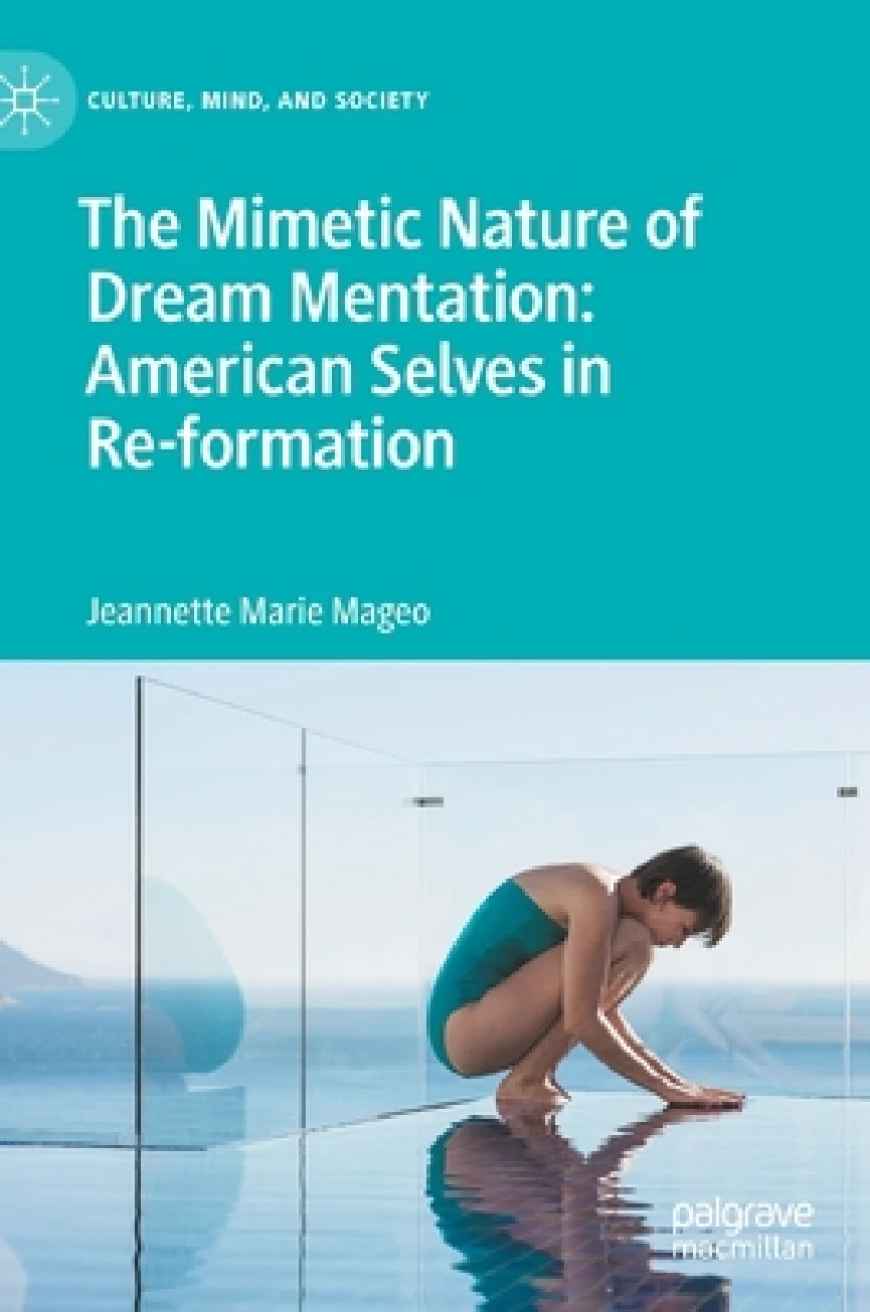 The Mimetic Nature of Dream Mentation: American Selves in Re-formation