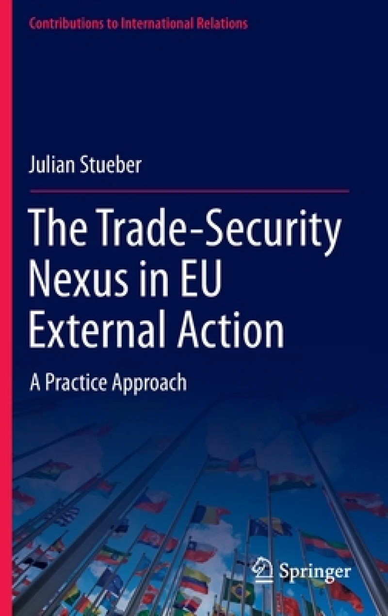The Trade-Security Nexus in EU External Action