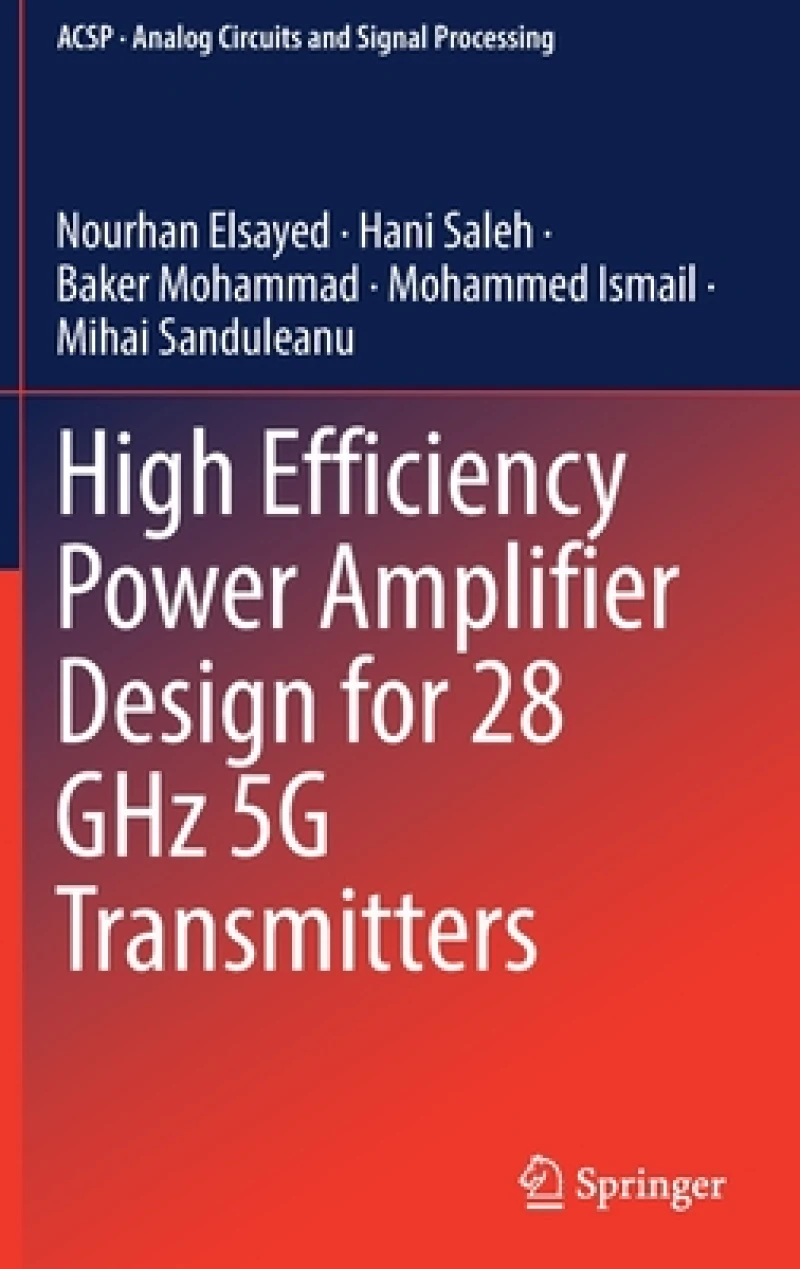 High Efficiency Power Amplifier Design for 28 GHz 5G Transmitters