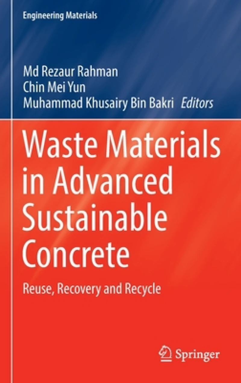 Waste Materials in Advanced Sustainable Concrete
