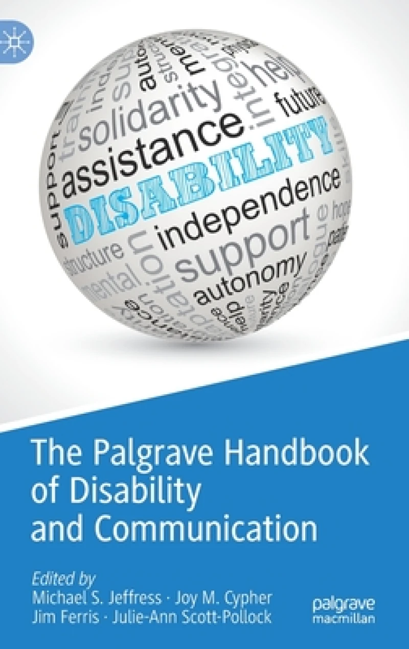 The Palgrave Handbook of Disability and Communication
