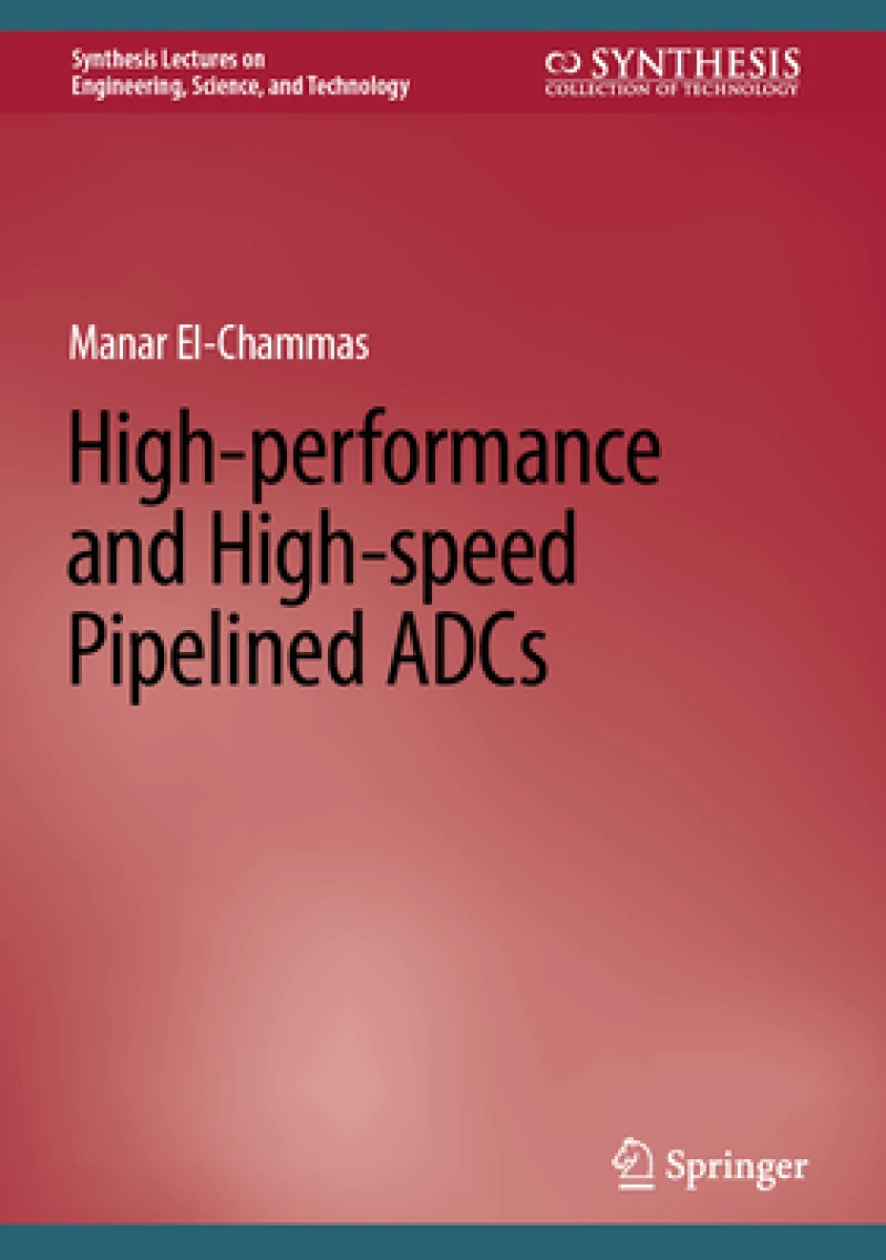 High-Performance and High-Speed Pipelined ADCs