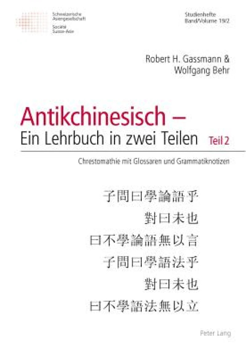 Antikchinesisch - Ein Lehrbuch in Zwei Teilen