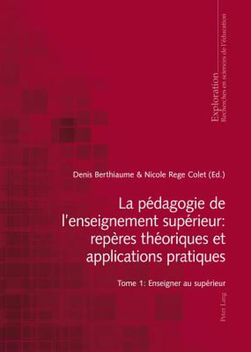 La Pedagogie de l'Enseignement Superieur: Reperes Theoriques Et Applications Pratiques