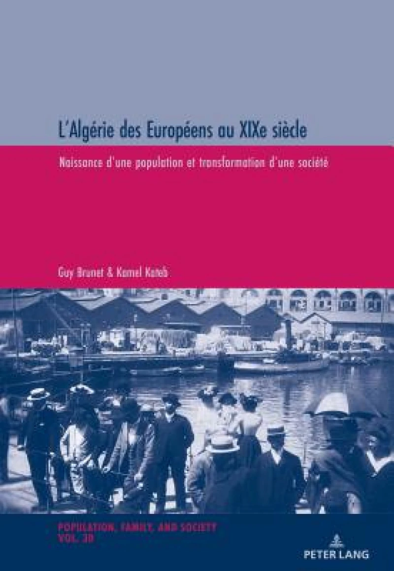 L'Algerie des Europeens au XIXe siecle