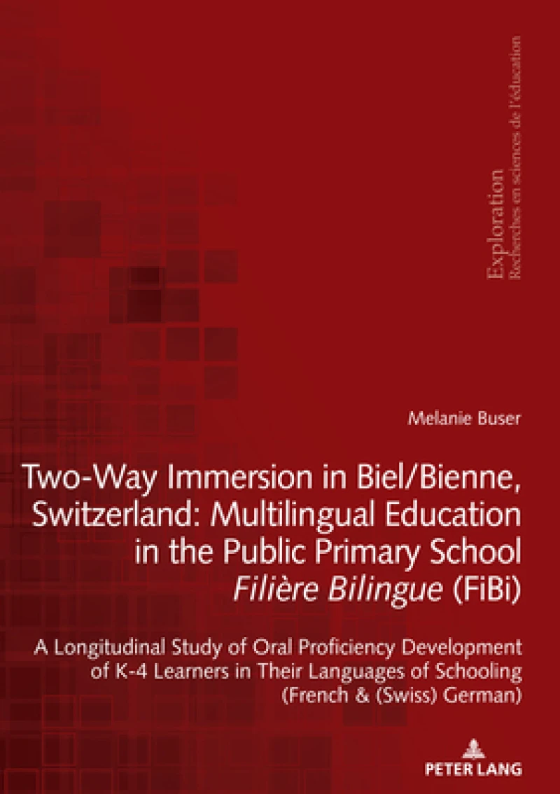 Two-Way Immersion in Biel/Bienne, Switzerland: Multilingual Education in the Public Primary School Filiere Bilingue (FiBi)