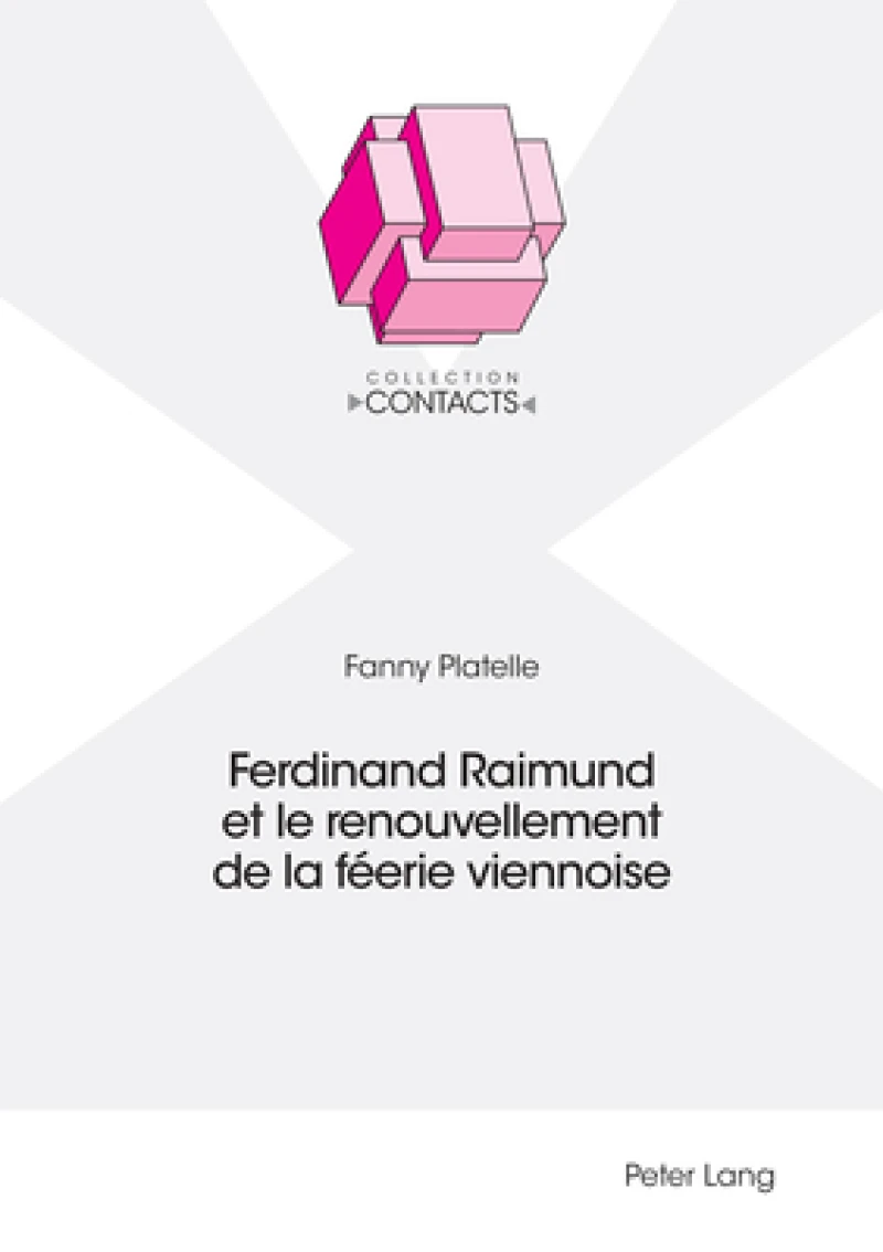 Ferdinand Raimund Et Le Renouvellement De La Feerie Viennoise