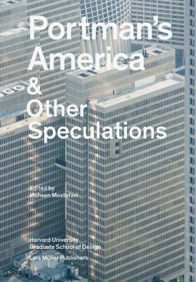 Portman's America & Other Speculations