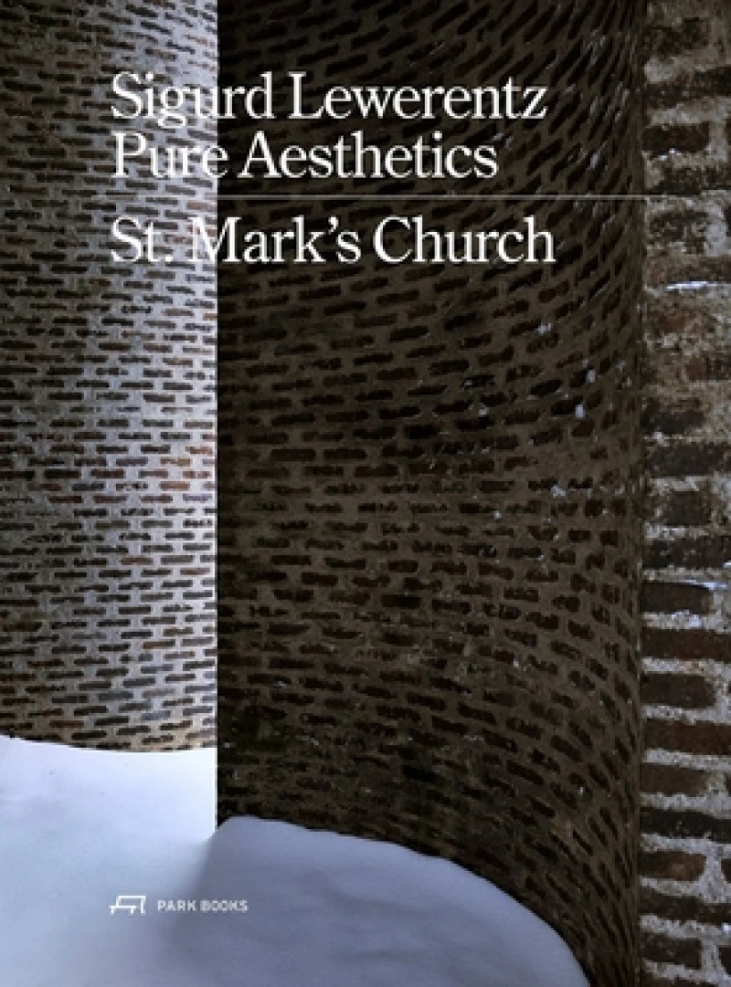 Sigurd Lewerentz – Pure Aesthetics