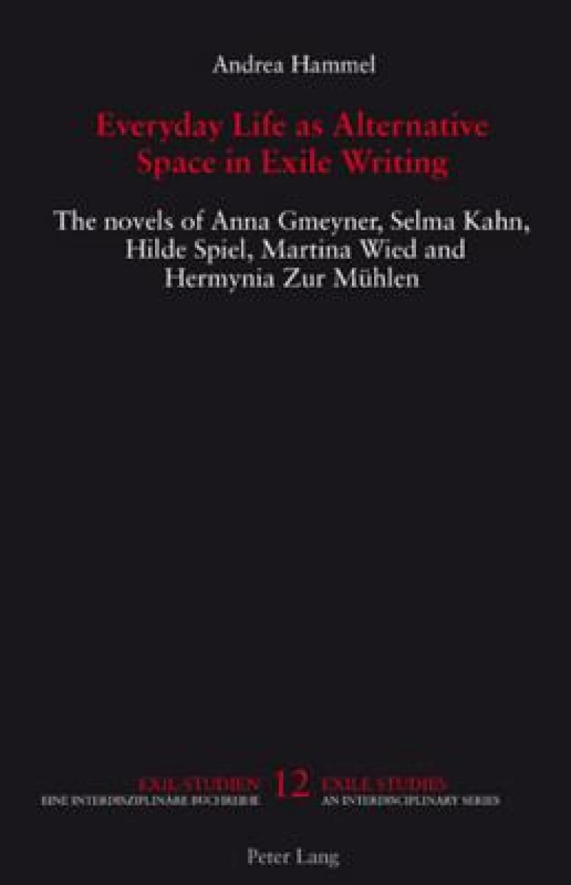 Everyday Life as Alternative Space in Exile Writing