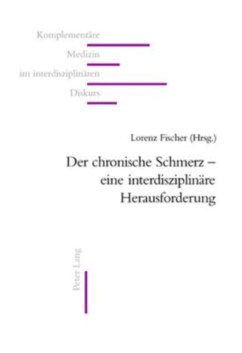 Der Chronische Schmerz - Eine Interdisziplinaere Herausforderung
