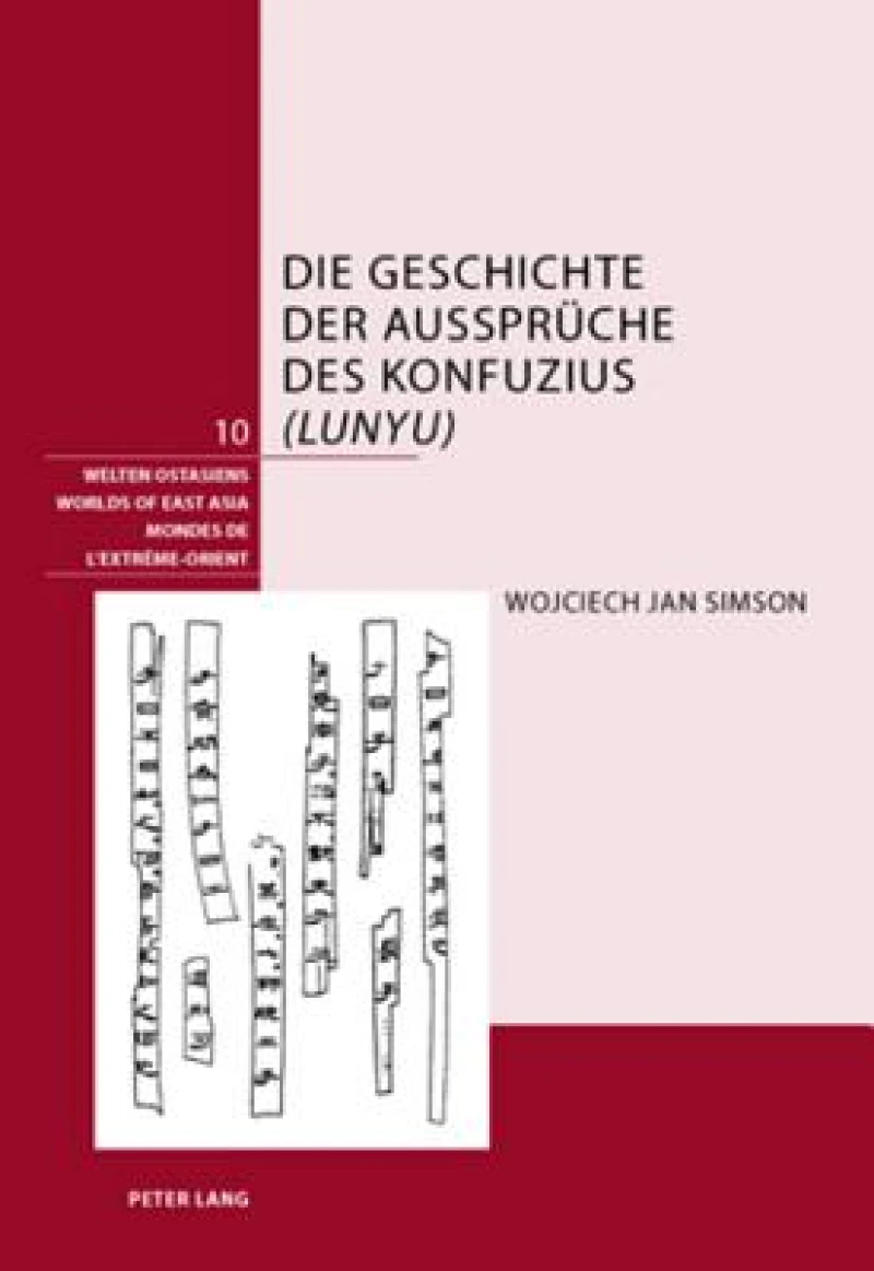 Die Geschichte Der Aussprueche Des Konfuzius ("Lunyu")