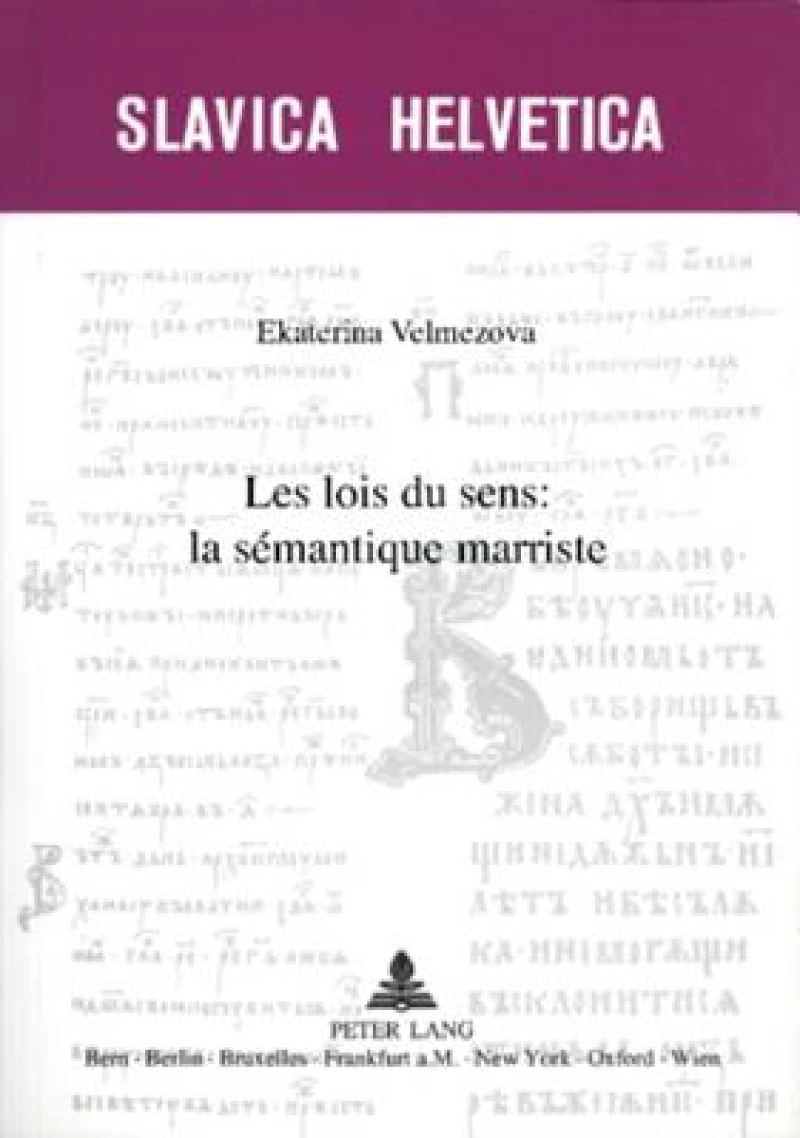 Les Lois Du Sens: La Semantique Marriste