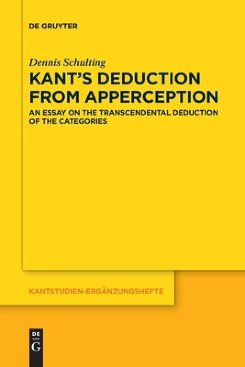 Kant’s Deduction From Apperception