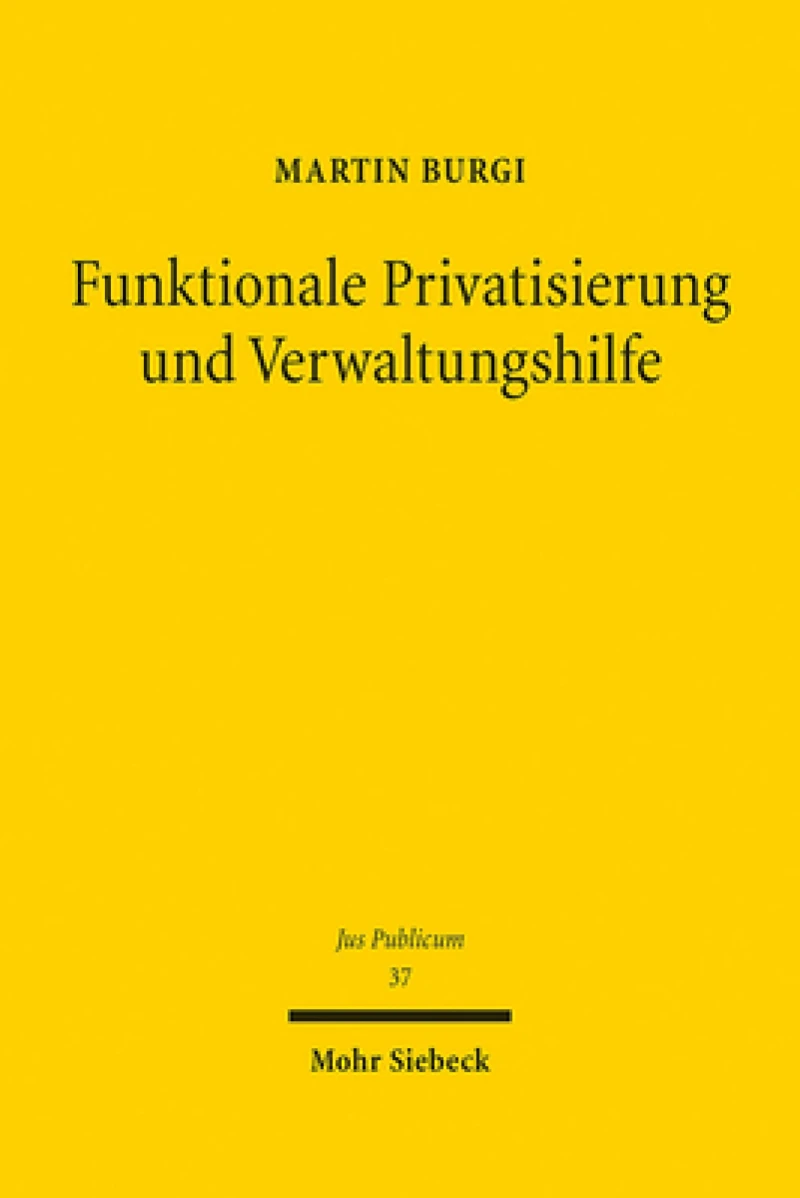 Funktionale Privatisierung und Verwaltungshilfe