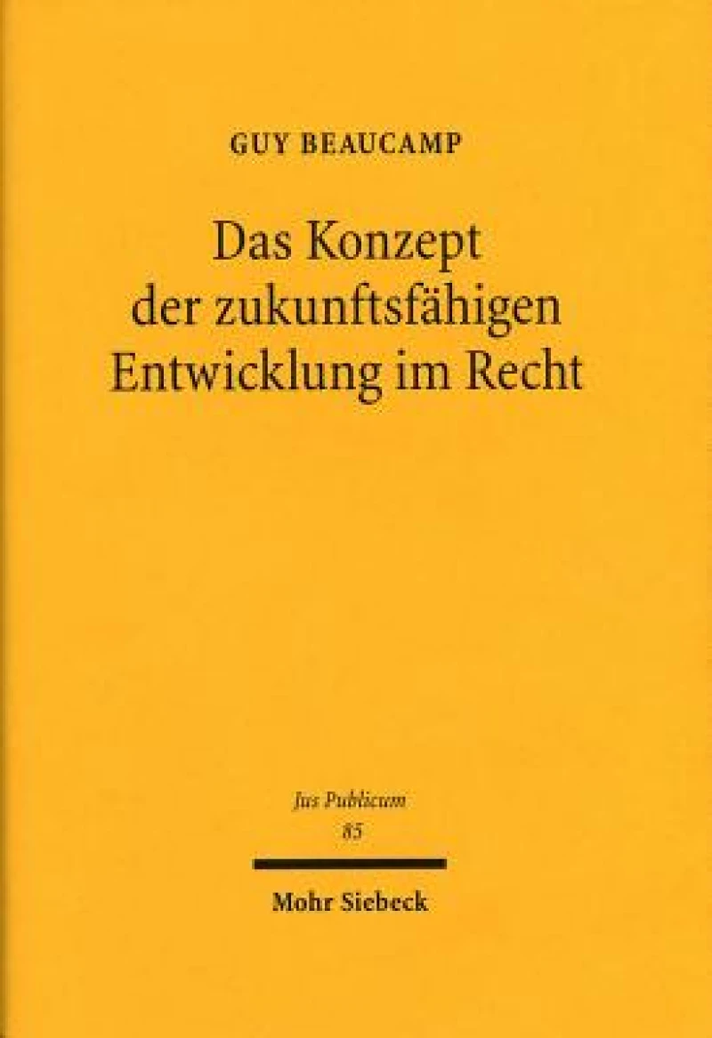 Das Konzept der zukunftsfahigen Entwicklung im Recht