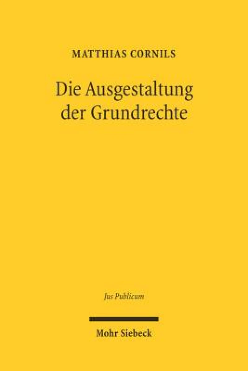 Die Ausgestaltung der Grundrechte