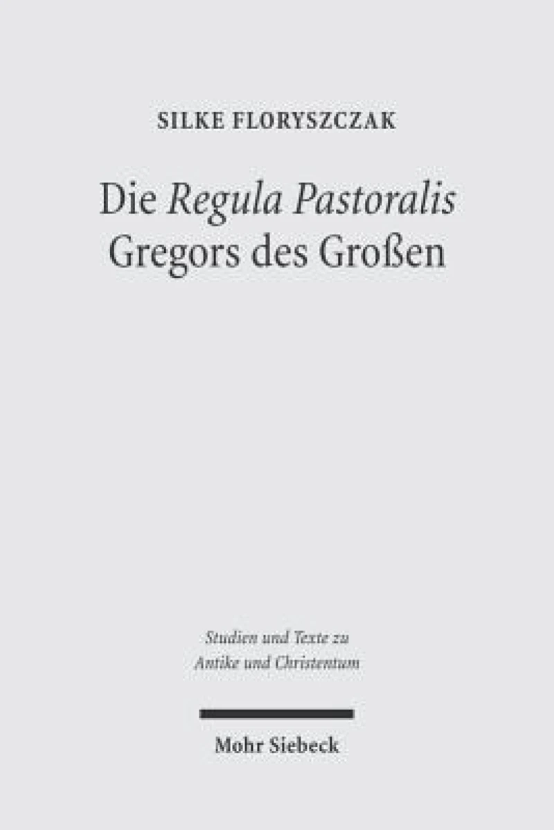 Die 'Regula Pastoralis' Gregors des Großen
