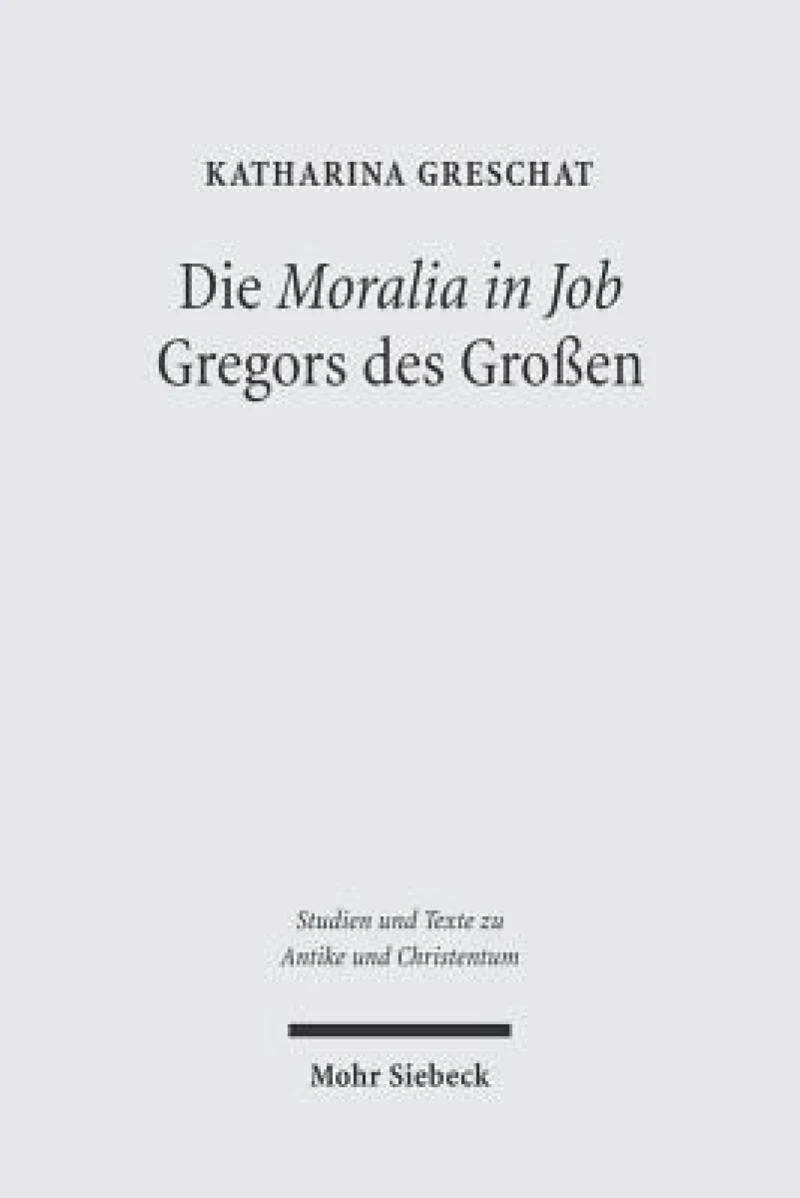 Die 'Moralia in Job' Gregors des Großen