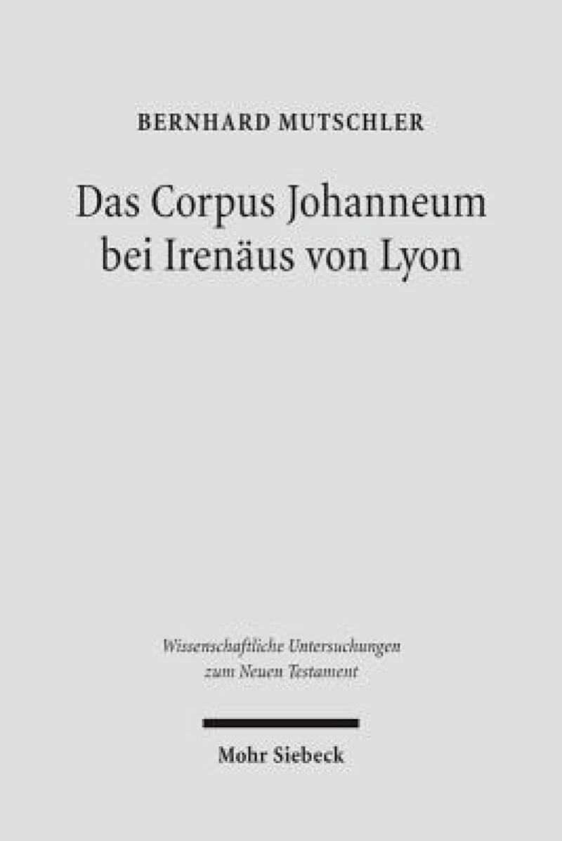 Das Corpus Johanneum bei Irenaus von Lyon