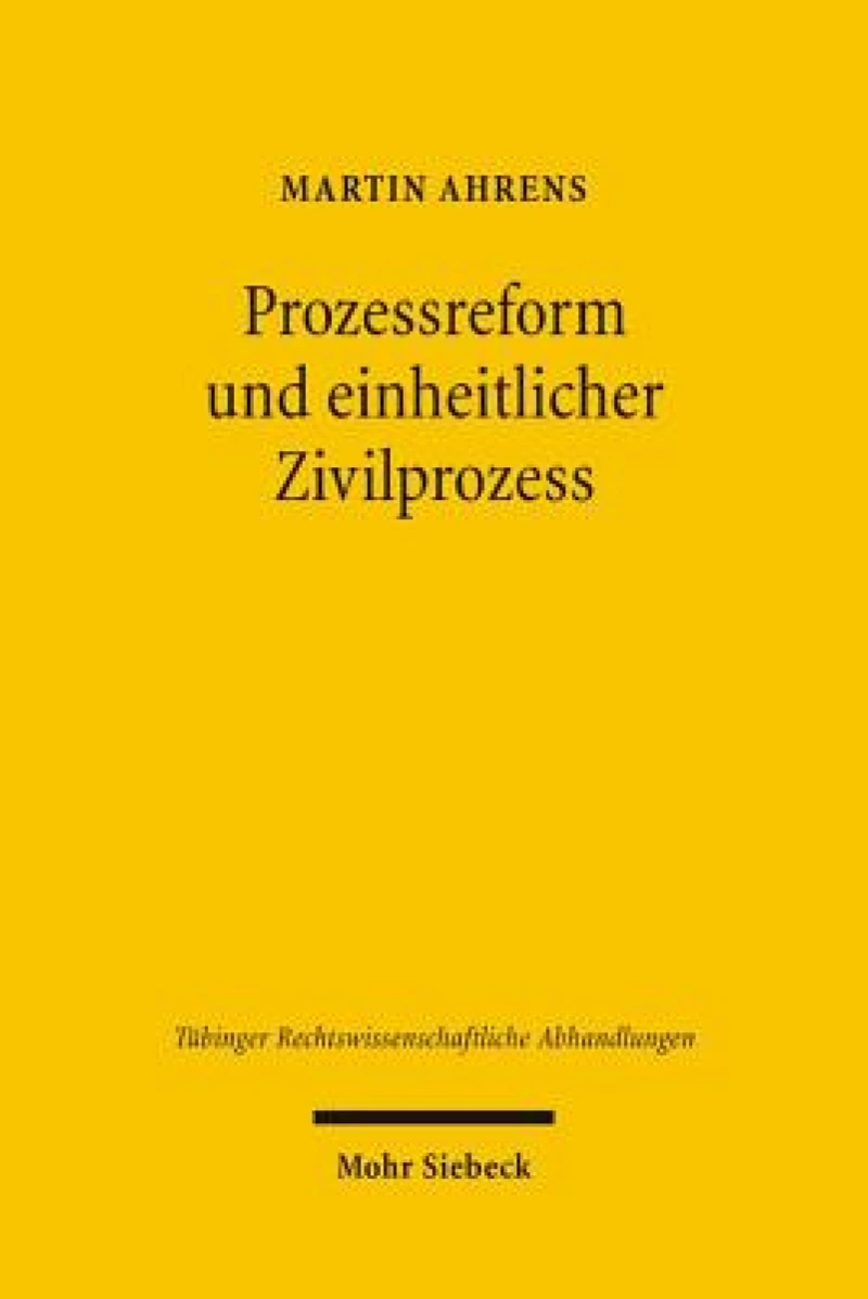Prozessreform und einheitlicher Zivilprozess