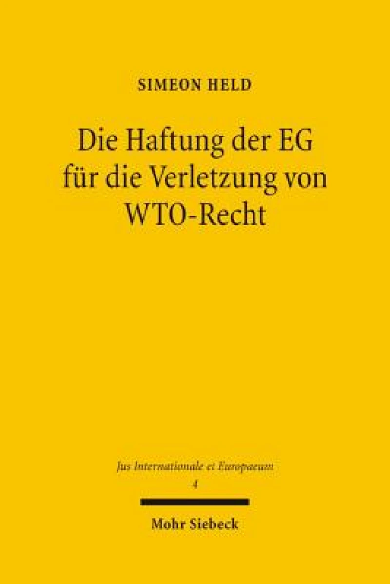 Die Haftung der EG fur die Verletzung von WTO-Recht