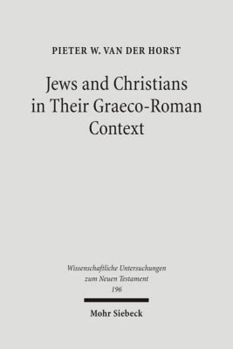 Jews and Christians in Their Graeco-Roman Context