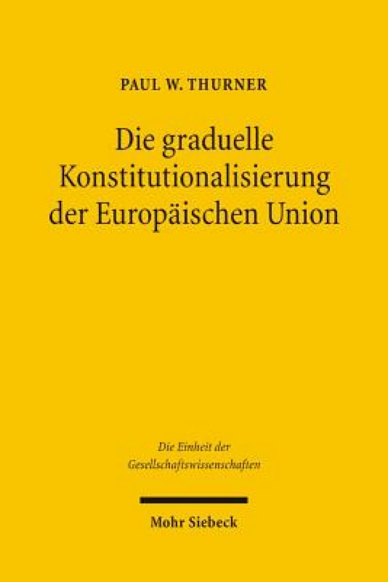 Die graduelle Konstitutionalisierung der Europaischen Union