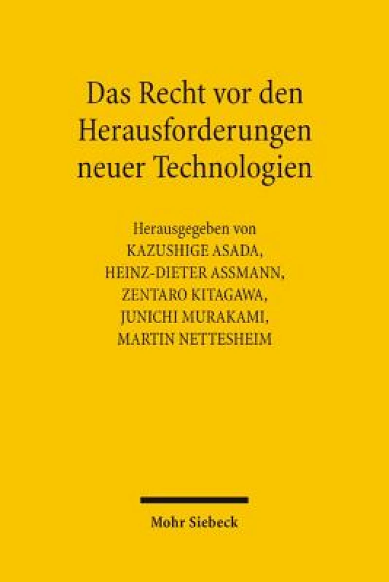Das Recht vor den Herausforderungen neuer Technologien