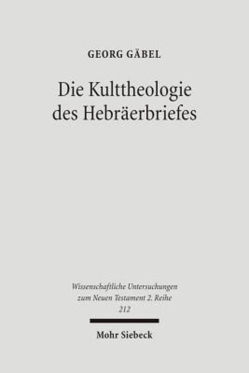 Die Kulttheologie des Hebraerbriefes