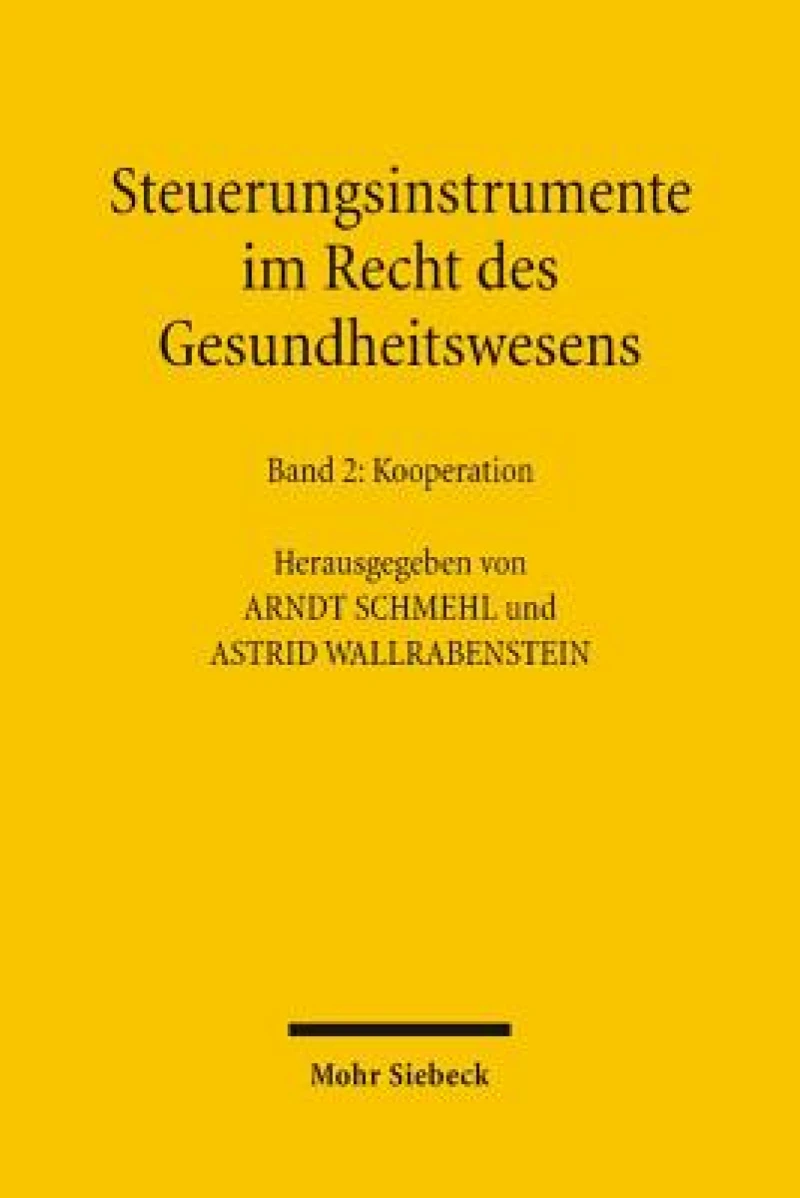 Steuerungsinstrumente im Recht des Gesundheitswesens