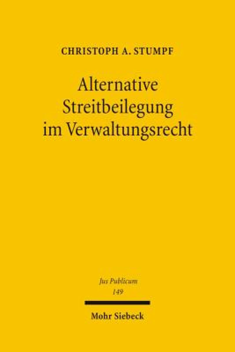 Alternative Streitbeilegung im Verwaltungsrecht