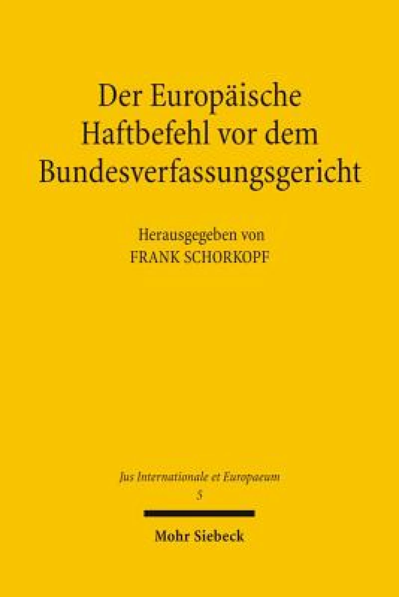 Der Europaische Haftbefehl vor dem Bundesverfassungsgericht
