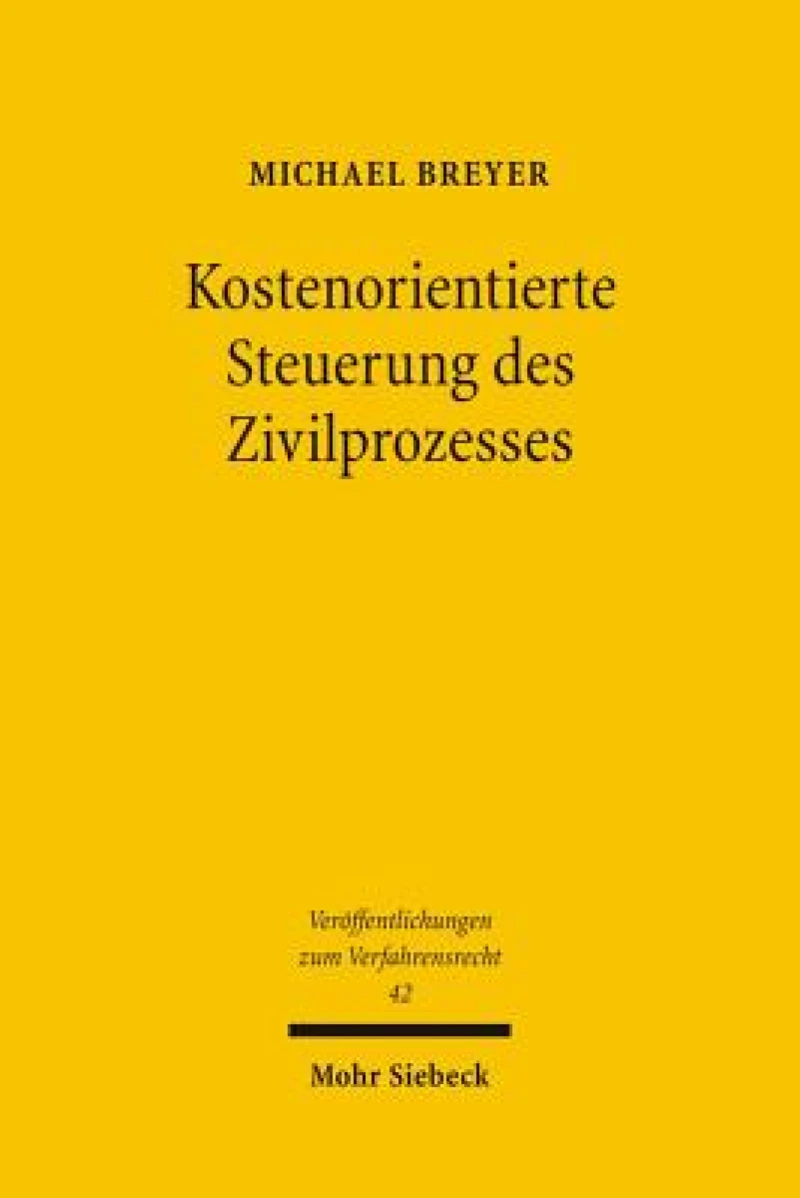 Kostenorientierte Steuerung des Zivilprozesses